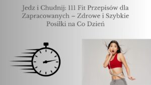 Read more about the article Przepisy dla zapracowanych – Recenzja e-booka „Jedz i Chudnij: Fit Przepisy dla Zapracowanych”