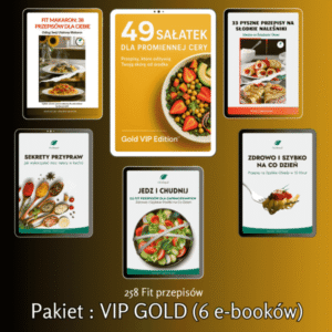 VIP GOLD – 258 fit przepisów na lepszą sylwetkę, redukcję i promienną cerę.