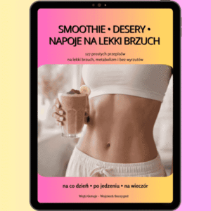 Smoothie, Desery, Napoje na Lekkość + redukcja bez spiny