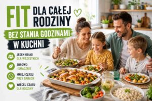 Read more about the article Jak gotować fit dla całej rodziny bez stania godzinami w kuchni