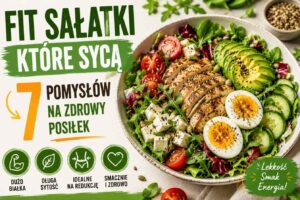 Read more about the article Fit sałatki które sycą – 7 pomysłów na zdrowy posiłek