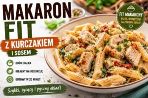 Read more about the article Makaron fit z kurczakiem i sosem – szybki obiad na redukcję
