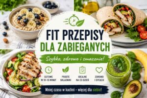 Read more about the article Fit przepisy dla zabieganych – 15 szybkich pomysłów na zdrowe posiłki