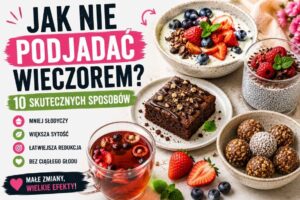 Read more about the article Jak nie podjadać wieczorem? 10 skutecznych sposobów na słodycze