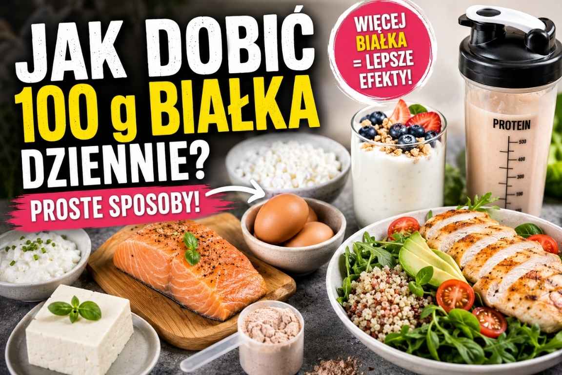 Read more about the article Jak jeść więcej białka? 9 prostych sposobów na 100 g dziennie