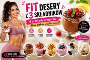 Read more about the article Fit deser 3 składniki – 6 prostych przepisów.