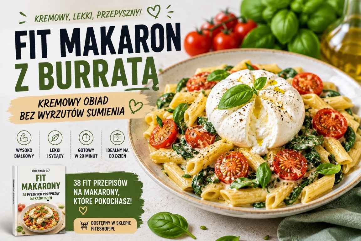 You are currently viewing Fit makaron przepis z burratą – kremowy obiad